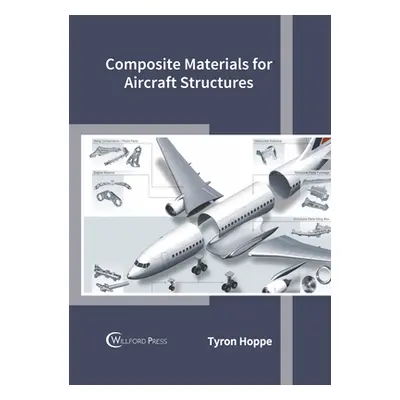 "Composite Materials for Aircraft Structures" - "" ("Hoppe Tyron")(Pevná vazba)