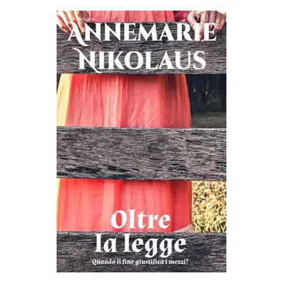 "Oltre la legge" - "" ("Nikolaus Annemarie")(Paperback)