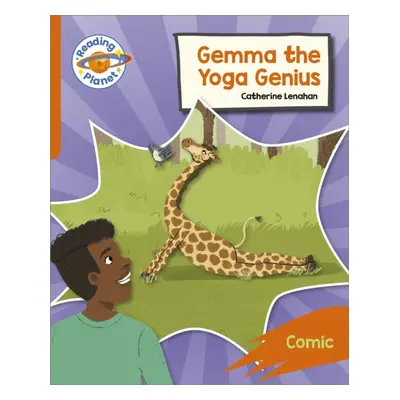 "Reading Planet: Rocket Phonics - Target Practice - Gemma the Yoga Genius - Orange" - "" ("Lenah