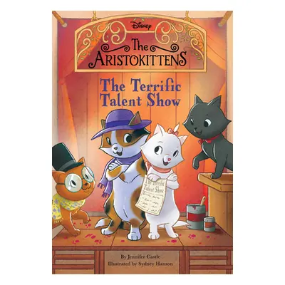 "The Aristokittens #4: The Terrific Talent Show" - "" ("Castle Jennifer")(Paperback)