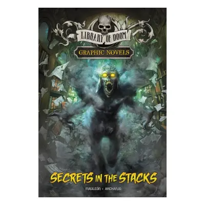 "Secrets in the Stacks" - "A Graphic Novel" ("Mauleon Daniel Montgomery Cole")(Pevná vazba)