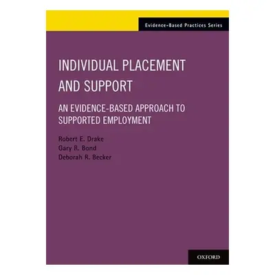 "Individual Placement and Support: An Evidence-Based Approach to Supported Employment" - "" ("Dr