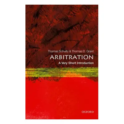 "Arbitration: A Very Short Introduction" - "" ("Schultz Thomas")(Paperback)