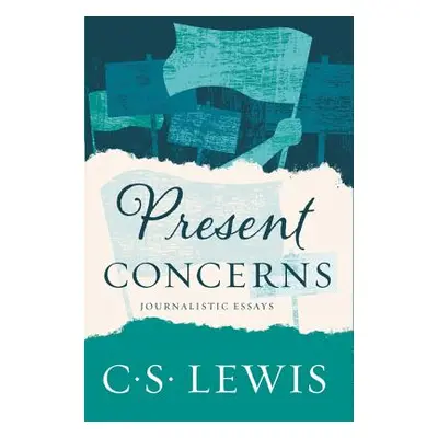 "Present Concerns: Journalistic Essays" - "" ("Lewis C. S.")(Paperback)