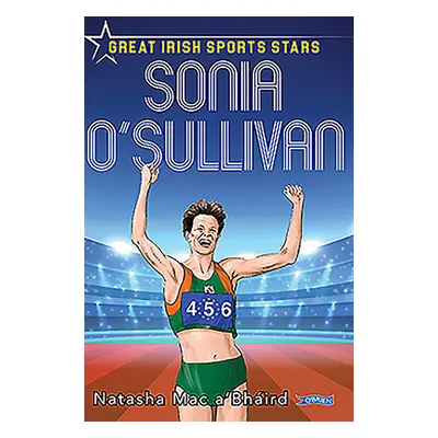 "Sonia O'Sullivan: Great Irish Sports Stars" - "" ("Mac A'Bhird Natasha")(Paperback)