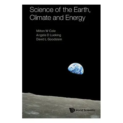 "Science of the Earth, Climate and Energy" - "" ("Cole Milton W.")(Pevná vazba)