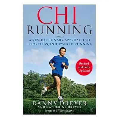 "Chirunning: A Revolutionary Approach to Effortless, Injury-Free Running" - "" ("Dreyer Danny")(