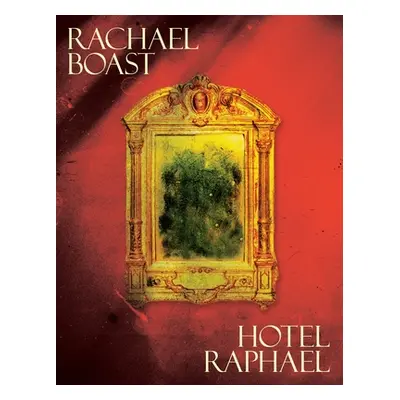 "Hotel Raphael" - "" ("Boast Rachael")(Paperback)