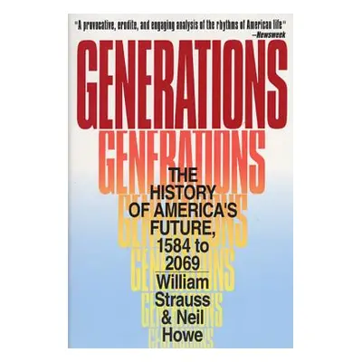 "Generations: The History of America's Future, 1584 to 2069" - "" ("Howe Neil")(Paperback)