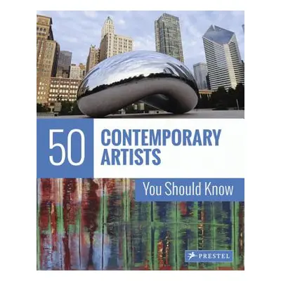 "50 Contemporary Artists You Should Know" - "" ("Weidemann Christiane")(Paperback)