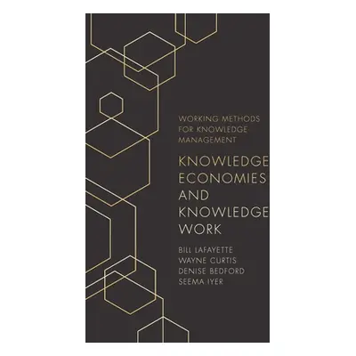 "Knowledge Economies and Knowledge Work" - "" ("Lafayette Bill")(Paperback)