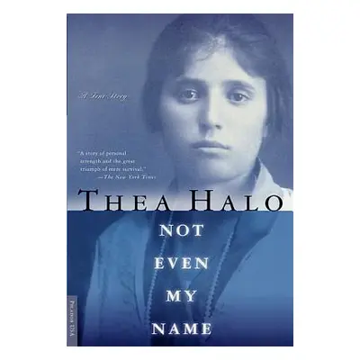 "Not Even My Name" - "" ("Halo Thea")(Paperback)