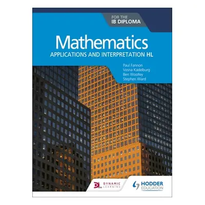 "Mathematics for the Ib Diploma: Applications and Interpretation Hl" - "" ("Fannon Paul")(Paperb