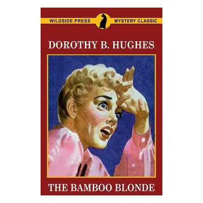 "The Bamboo Blonde" - "" ("Hughes Dorothy B.")(Paperback)