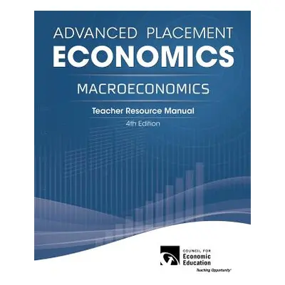 "Advanced Placement Economics - Macroeconomics: Teacher Resource Manual" - "" ("Ray Margaret a."