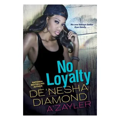 "No Loyalty" - "" ("Diamond De'nesha")(Paperback)