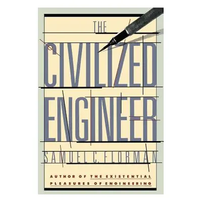 "The Civilized Engineer" - "" ("Florman Samuel C.")(Paperback)