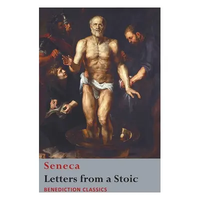 "Letters from a Stoic: Epistulae Morales ad Lucilium" - "" ("Seneca")(Pevná vazba)