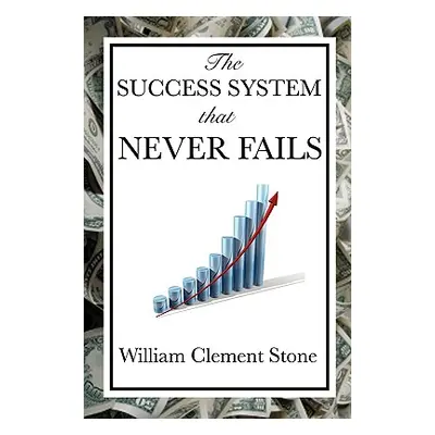 "The Success System That Never Fails" - "" ("Stone William Clement")(Paperback)