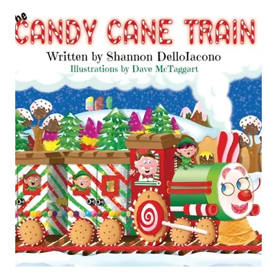 "The Candy Cane Train" - "" ("Delloiacono Shannon")(Pevná vazba)