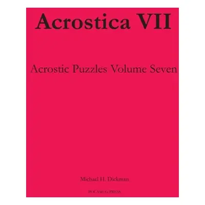 "Acrostica VII" - "" ("Dickman Michael H.")(Paperback)