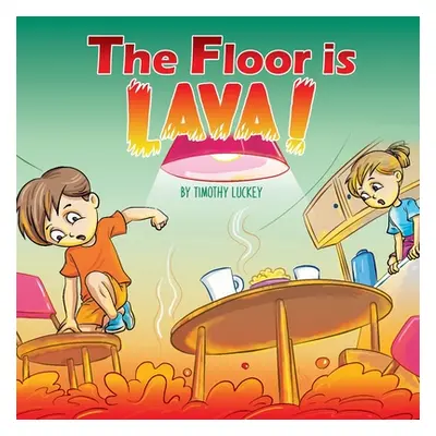 "The Floor is Lava!" - "" ("Luckey Lindsey Coker")(Paperback)