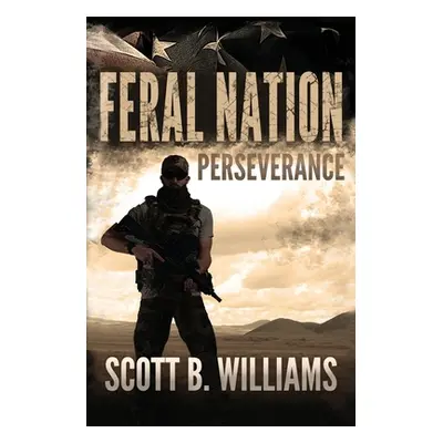 "Feral Nation - Perseverance" - "" ("Williams Scott B.")(Paperback)