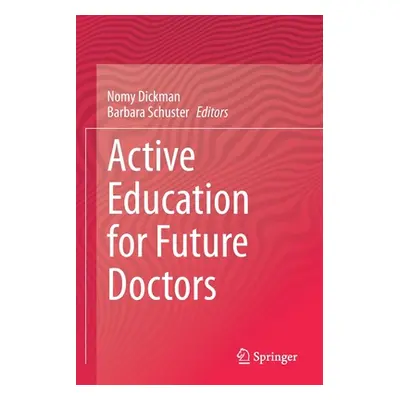 "Active Education for Future Doctors" - "" ("Dickman Nomy")(Paperback)