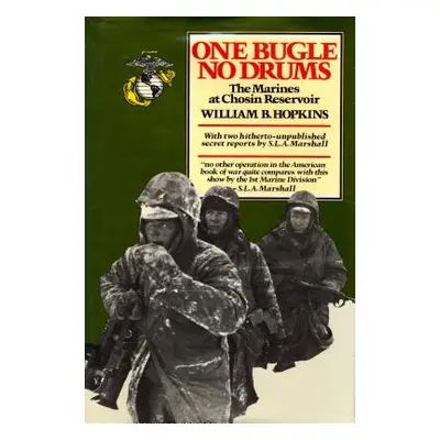 "One Bugle, No Drums: The Marines at Chosin Reservoir" - "" ("Hopkins William")(Paperback)