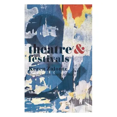 "Theatre and Festivals" - "" ("Zaiontz Keren")(Paperback)