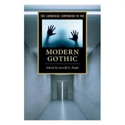 "The Cambridge Companion to the Modern Gothic" - "" ("Hogle Jerrold E.")(Paperback)