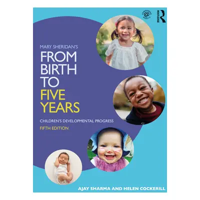 "Mary Sheridan's from Birth to Five Years: Children's Developmental Progress" - "" ("Sharma Ajay