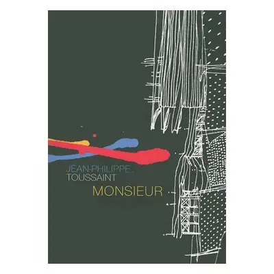 "Monsieur" - "" ("Toussaint Jean-Philippe")(Paperback)