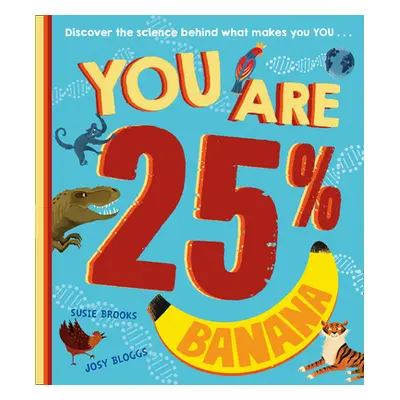 "You Are 25% Banana" - "" ("Brooks Susie")(Paperback / softback)