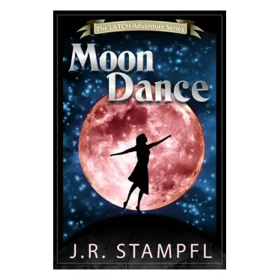 "Moon Dance" - "" ("Stampfl J. R.")(Paperback)