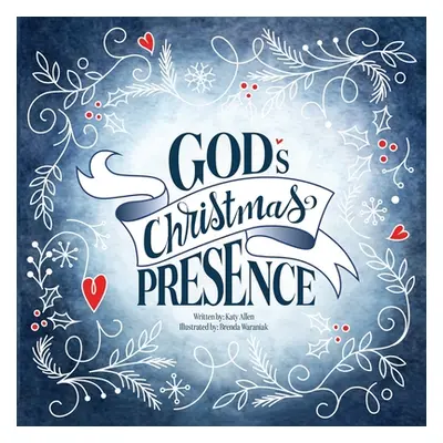 "God's Christmas Presence" - "" ("Allen Katy")(Paperback)