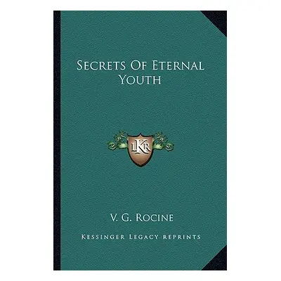 "Secrets of Eternal Youth" - "" ("Rocine V. G.")(Paperback)