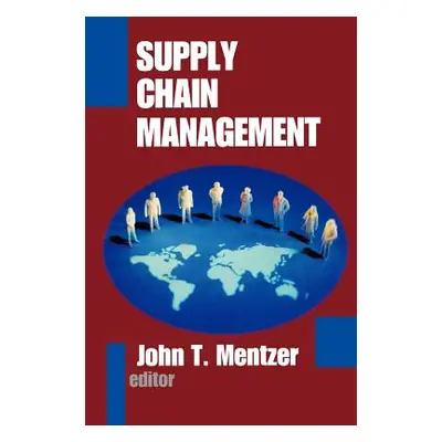 "Supply Chain Management" - "" ("Mentzer John T.")(Pevná vazba)