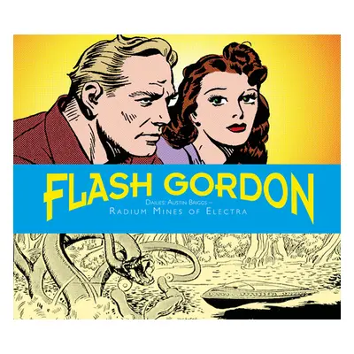 "Flash Gordon Dailies: Austin Briggs: Radium Mines of Electra" - "" ("Moore Don")(Pevná vazba)