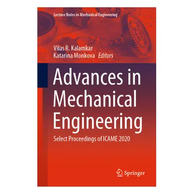 "Advances in Mechanical Engineering: Select Proceedings of Icame 2020" - "" ("Kalamkar Vilas R."