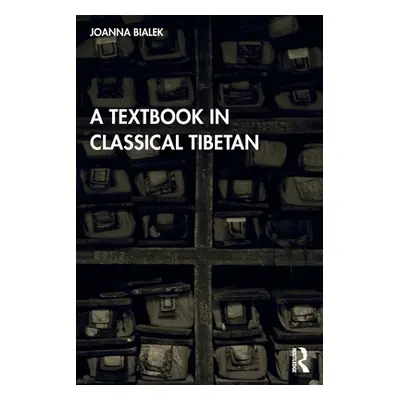 "A Textbook in Classical Tibetan" - "" ("Bialek Joanna")(Paperback)