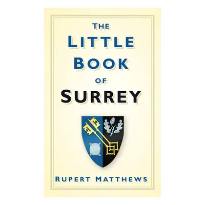 "The Little Book of Surrey" - "" ("Matthews Rupert")(Pevná vazba)