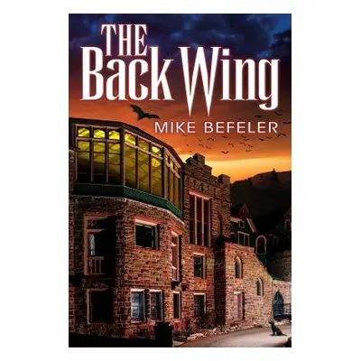 "The Back Wing" - "" ("Befeler Mike")(Paperback)