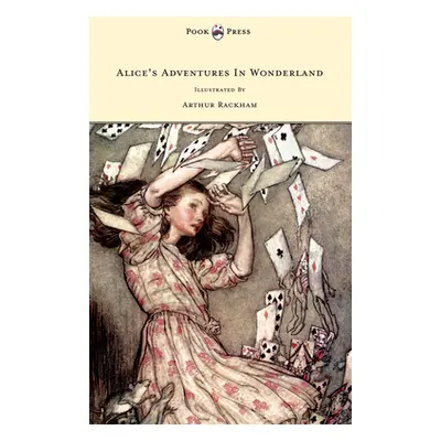 "Alice's Adventures In Wonderland - Illustrated By Arthur Rackham" - "" ("Carroll Lewis")(Paperb