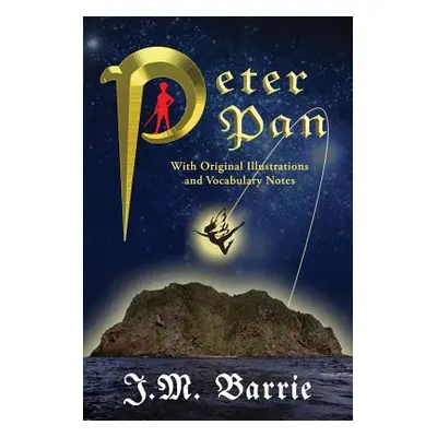 "Peter Pan (with Original Illustrations and Vocabulary Notes)" - "" ("Bedford F. D.")(Paperback)