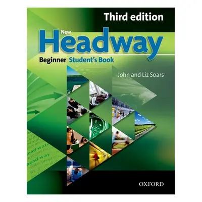 "New Headway: Beginner Third Edition: Student's Book" - "Six-level general English course" ("Soa