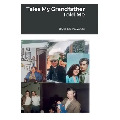 "Tales My Grandfather Told Me" - "" ("Spangler-Provance Bryce")(Pevná vazba)