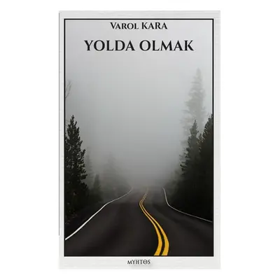 "Yolda Olmak" - "" ("Kara Varol")(Paperback)