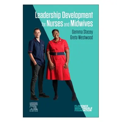 "Leadership Development for Nurses and Midwives" - "" ("Stacey Gemma")(Paperback)