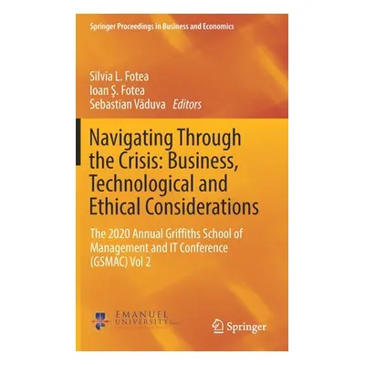 "Navigating Through the Crisis: Business, Technological and Ethical Considerations: The 2020 Ann